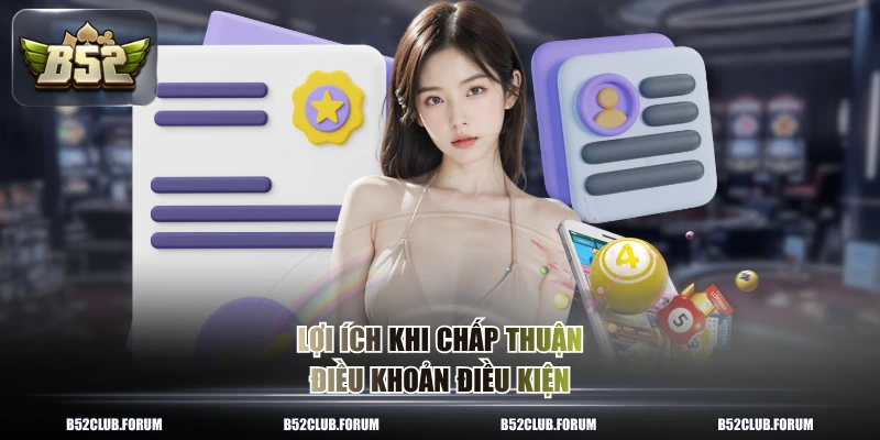 Lợi ích khi chấp thuận điều khoản điều kiện