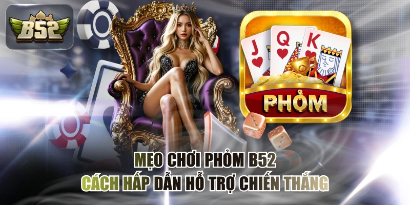 Mẹo chơi phỏm B52